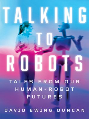 cover image of Talking to Robots